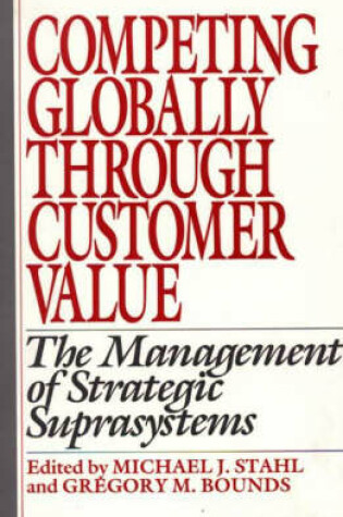 Cover of Competing Globally Through Customer Value