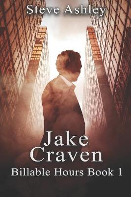 Book cover for Jake Craven Billable Hours Book 1