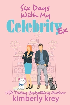 Book cover for Six Days With My Celebrity Ex