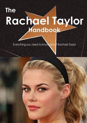 Book cover for The Rachael Taylor Handbook - Everything You Need to Know about Rachael Taylor