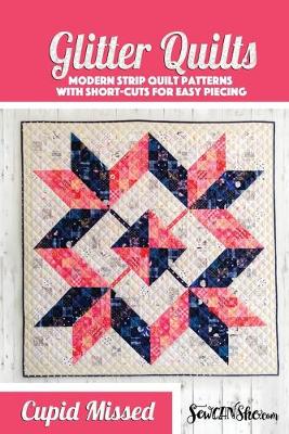 Book cover for Cupid Missed Glitter Quilt Pattern