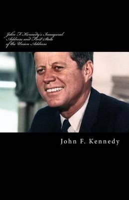 Book cover for John F. Kennedy's Inaugural Address and First State of the Union Address