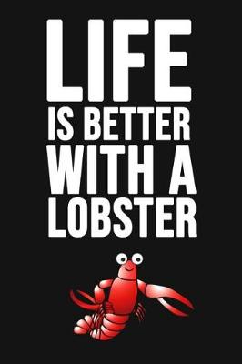 Book cover for Life Is Better With A Lobster