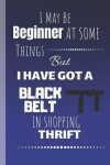 Book cover for I Have A Black Belt In Shopping Thrift