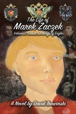 Book cover for The Life of Marek Zaczek Volume 1