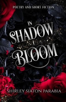 Book cover for In Shadow I Bloom