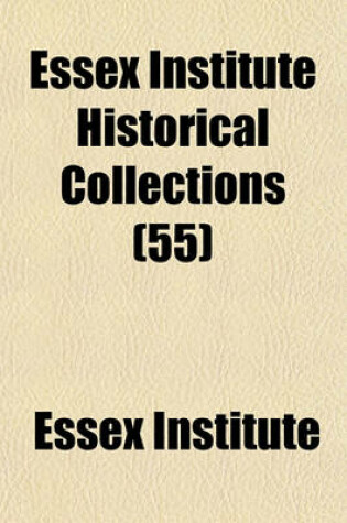 Cover of Essex Institute Historical Collections (55)