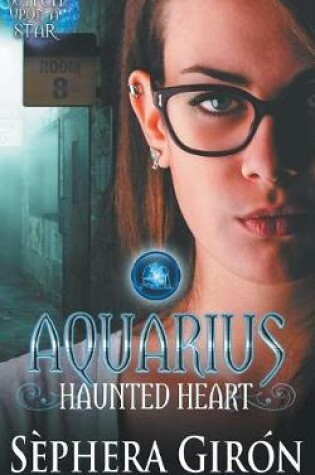 Cover of Aquarius Haunted Heart - Book Two of the Witch Upon a Star Series