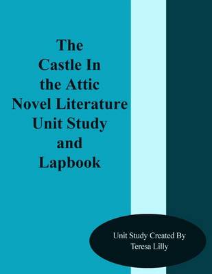 Book cover for The Castle In the Attic Novel Literature Unit Study and Lapbook