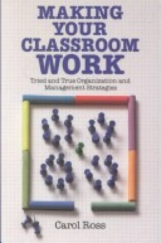 Cover of Making Your Classroom Work