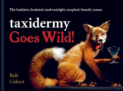 Book cover for Taxidermy Goes Wild!