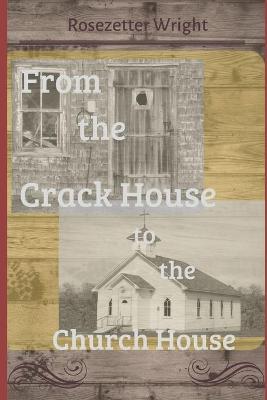 Book cover for From the Crack House to the Church House
