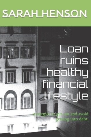 Cover of Loan ruins healthy financial lifestyle