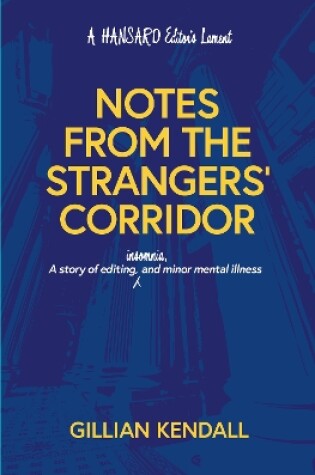 Cover of Notes from the Strangers’ Corridor