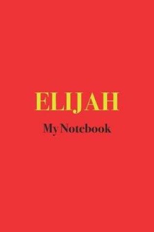 Cover of ELIJAH My Notebook