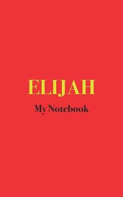 Book cover for ELIJAH My Notebook