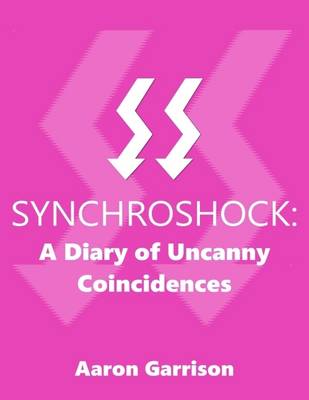 Book cover for Synchroshock: A Diary of Uncanny Coincidences