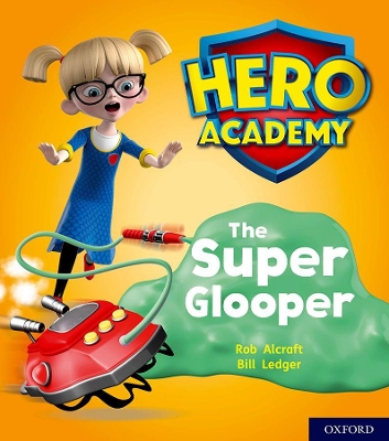 Book cover for Hero Academy: Oxford Level 5, Green Book Band: The Super Glooper