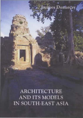 Book cover for Architecture And Its Models In Southeast Asia