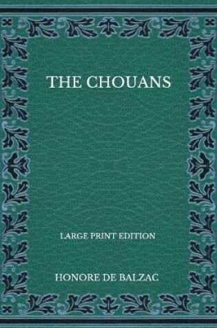 Cover of The Chouans - Large Print Edition