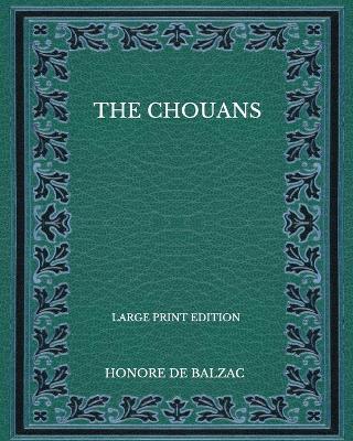 Book cover for The Chouans - Large Print Edition
