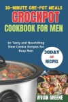 Book cover for 30-Minute One-Pot Meals crockpot cookbook for men