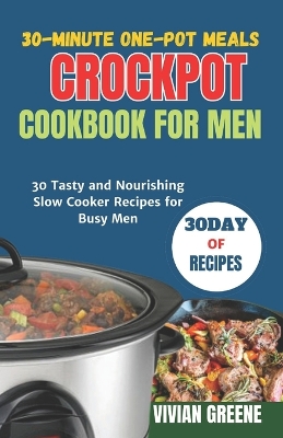 Book cover for 30-Minute One-Pot Meals crockpot cookbook for men