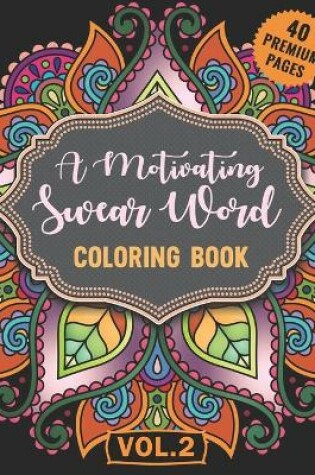 Cover of A Motivating Swear Word Coloring Book Vol2