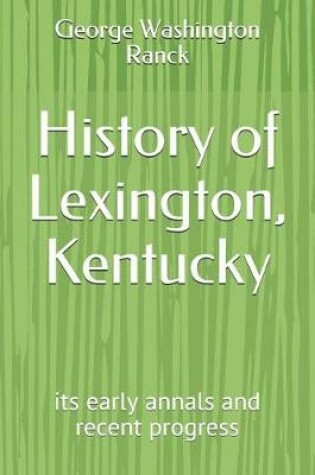 Cover of History of Lexington, Kentucky