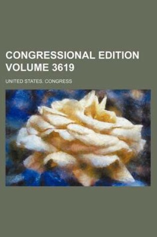 Cover of Congressional Edition Volume 3619