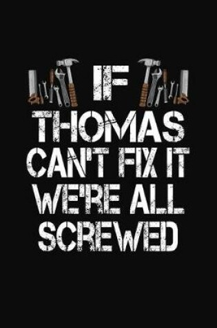 Cover of If Thomas Can't Fix We're All Screwed