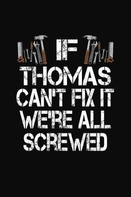 Book cover for If Thomas Can't Fix We're All Screwed