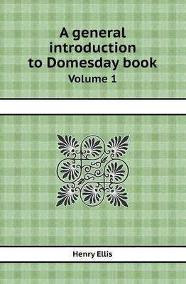 Book cover for A General Introduction to Domesday Book Volume 1