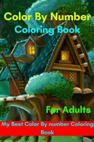 Cover of Color By Number Coloring Book For Adults