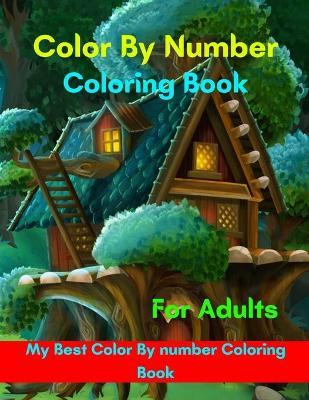 Book cover for Color By Number Coloring Book For Adults