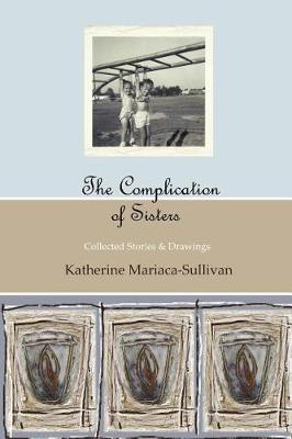 Book cover for The Complication of Sisters (black & white edition)