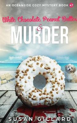 Book cover for White Chocolate Peanut Butter & Murder