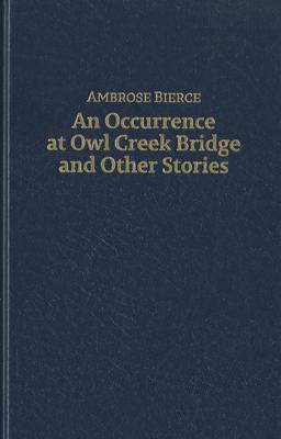Book cover for An Occurrence at Owl Creek Bridge and Other Stories