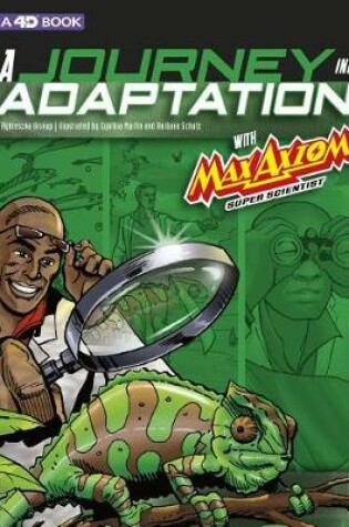 Cover of A Journey into Adaptation with Max Axiom, Super Scientist: 4D An Augmented Reading Science Experience