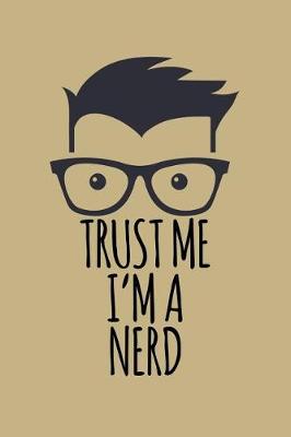 Book cover for Trust Me I'm a Nerd