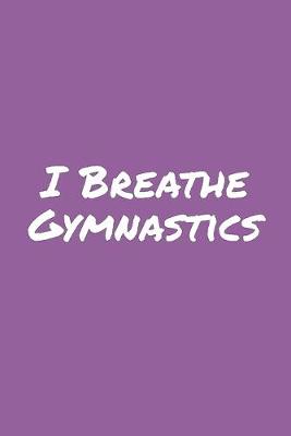 Book cover for I Breathe Gymnastics