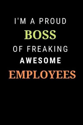 Book cover for I'm A Proud Boss Of Freaking Awesome Employees