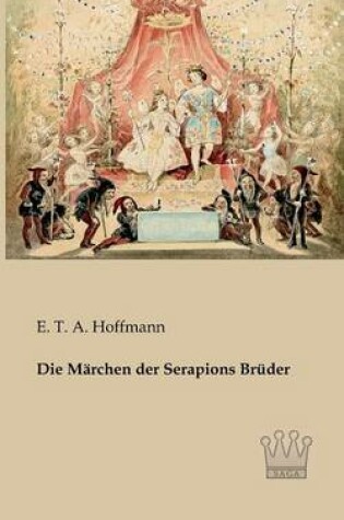 Cover of Die Märchen der Serapions Brüder