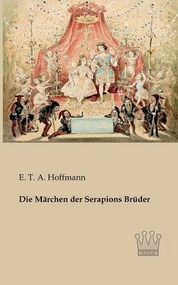 Book cover for Die Märchen der Serapions Brüder