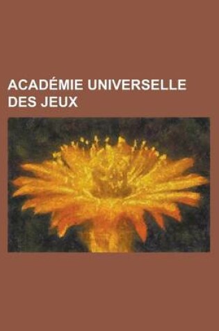 Cover of Academie Universelle Des Jeux