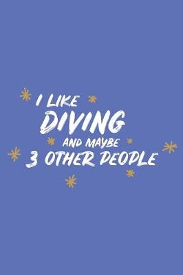 Book cover for I Like Diving and Maybe 3 Other People