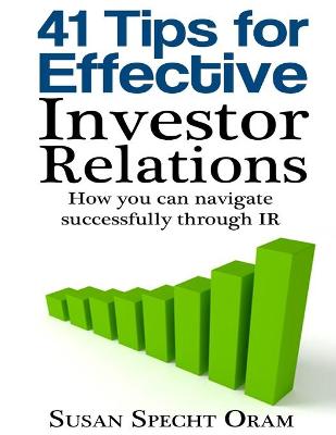 Book cover for 41 Tips for Effective Investor Relations