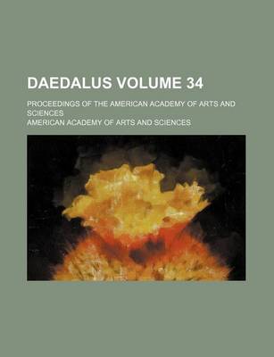 Book cover for Daedalus Volume 34; Proceedings of the American Academy of Arts and Sciences