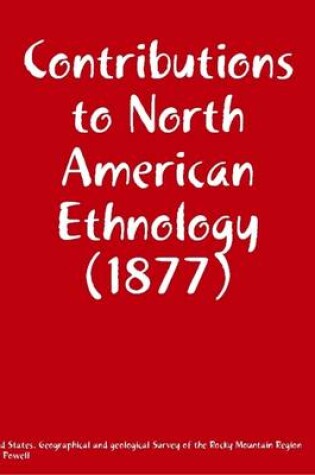 Cover of Contributions to North American Ethnology (1877)