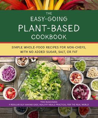 Cover of The Easy Going Vegan & Wfpb Cookbook